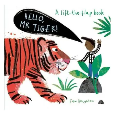 Hello, Mr Tiger! - Boughton, Sam