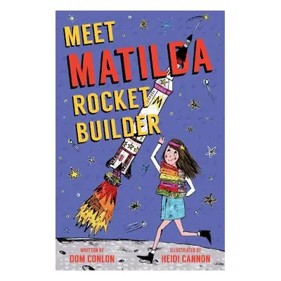 Meet Matilda Rocket Builder - Conlon, Dom