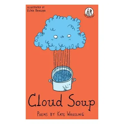 Cloud Soup - Wakeling, Kate