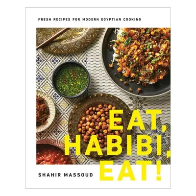 Eat, Habibi, Eat! - Massoud, Shahir