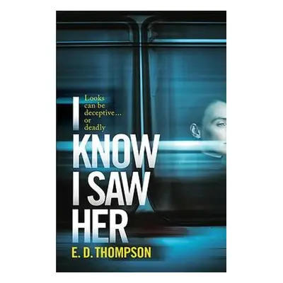 I Know I Saw Her - Thompson, E.D.