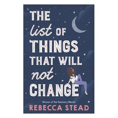 List of Things That Will Not Change - Stead, Rebecca