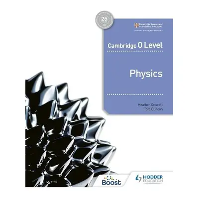 Cambridge O Level Physics - Kennett, Heather a Duncan, Tom