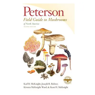 Peterson Field Guide To Mushrooms Of North America, Second Edition - McKnight, Karl B. a Rohrer,