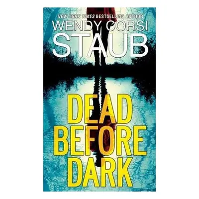 Dead before Dark - Staub, Wendy Corsi