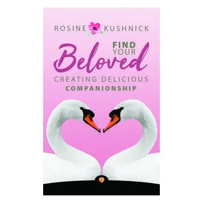 Find Your Beloved - Kushnick, Rosine