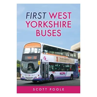 First West Yorkshire Buses - Poole, Scott