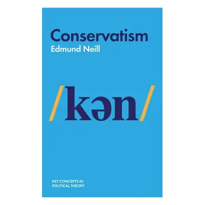 Conservatism - Neill, Edmund