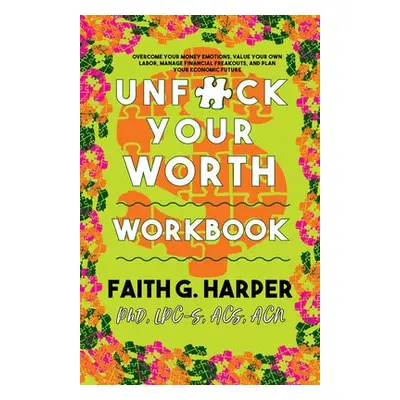 Unfuck Your Worth Workbook - Harper, Faith G.