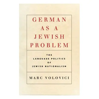 German as a Jewish Problem - Volovici, Marc