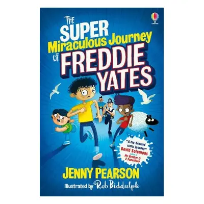 Super Miraculous Journey of Freddie Yates - Pearson, Jenny