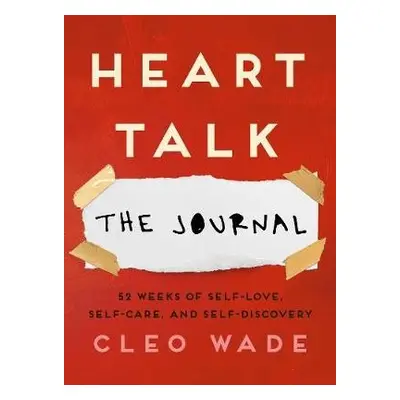 Heart Talk: The Journal - Wade, Cleo