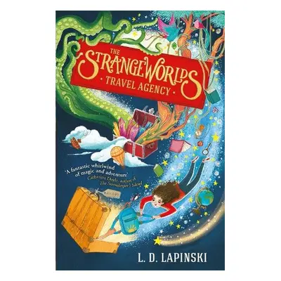 The Strangeworlds Travel Agency - Lapinski, L.D.