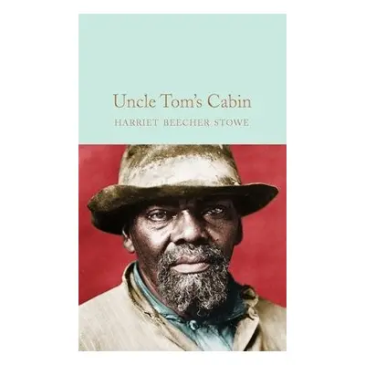 Uncle Tom's Cabin - Stowe, Harriet Beecher