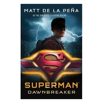 Superman: Dawnbreaker - Pena, Matt de la