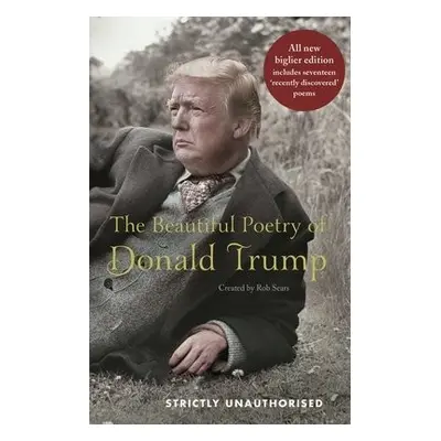 Beautiful Poetry of Donald Trump - Sears, Rob