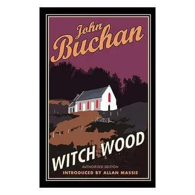 Witch Wood - Buchan, John