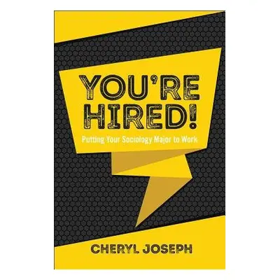 You're Hired! - Joseph, Cheryl (Notre Dame de Namur University, USA)