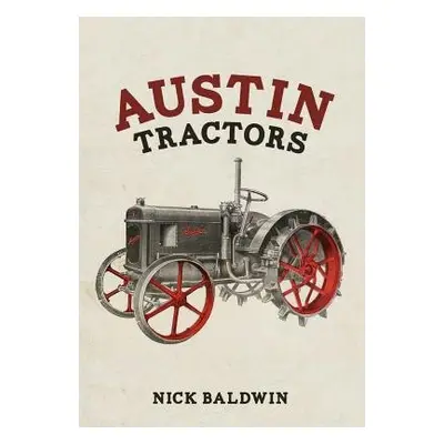 Austin Tractors - Baldwin, Nick