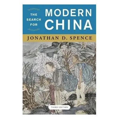 Search for Modern China - Spence, Jonathan D.