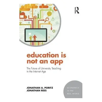 Education Is Not an App - Poritz, Jonathan A. (Colorado State University - Pueblo, USA) a Rees, 