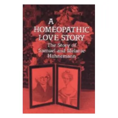 Homeopathic Love Story - Handley, Rima