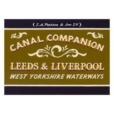 Pearson's Canal Companion: Leeds a Liverpool - Pearson, Michael