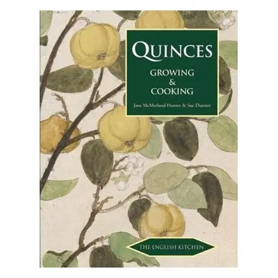 Quinces - McMorland-Hunter, Jane a Dunster, Sue