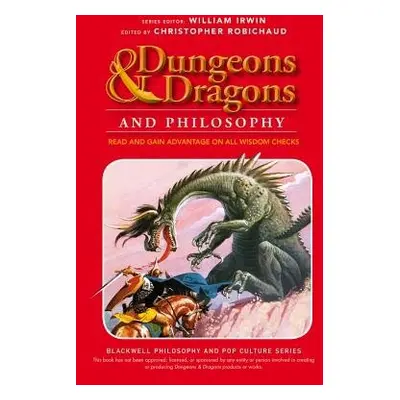 Dungeons and Dragons and Philosophy