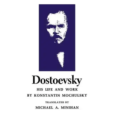 Dostoevsky - Mochulsky, Konstantin