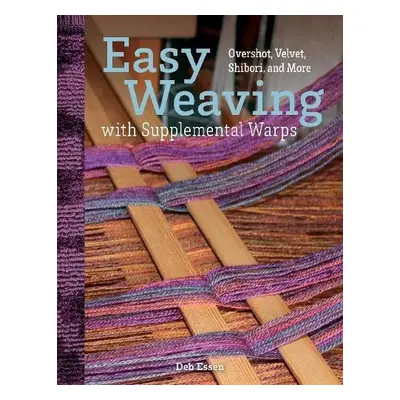 Easy Weaving with Supplemental Warps - Essen, Deb