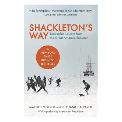 Shackleton's Way - Morrell, Margot a Capparell, Stephanie