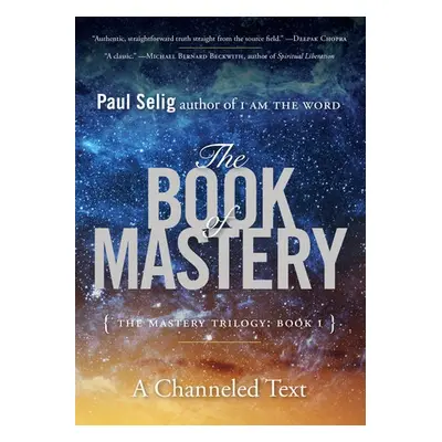 Book of Mastery - Selig, Paul (Paul Selig)