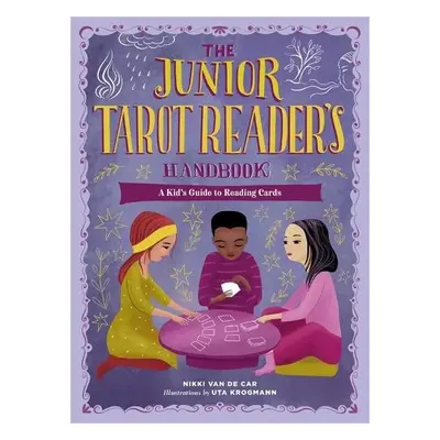 The Junior Tarot Reader's Handbook - Van De Car, Nikki