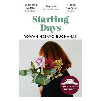 Starling Days - Buchanan, Rowan Hisayo