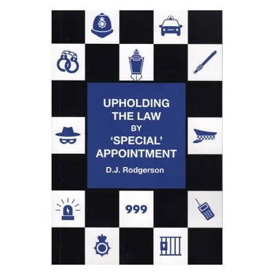 UPHOLDING THE LAW - Rodgerson, D.J.