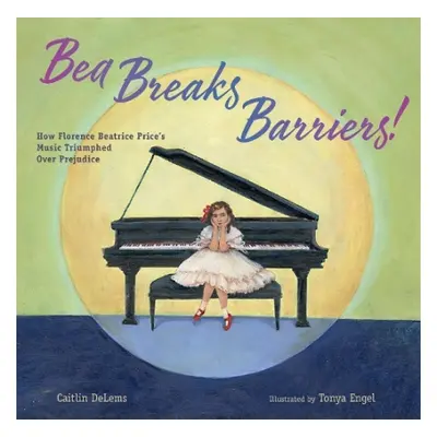 Bea Breaks Barriers! - Delems, Caitlin