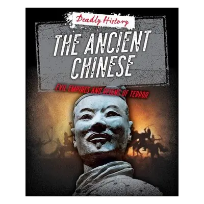 Ancient Chinese - Spilsbury, Louise A a Eason, Sarah