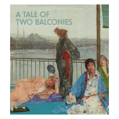 Tale of Two Balconies - Brooks, Kit a Roeder, Katherine