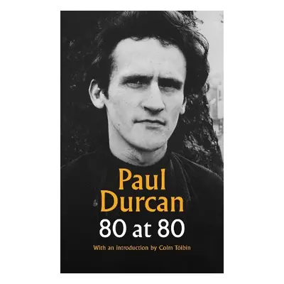 80 at 80 - Durcan, Paul