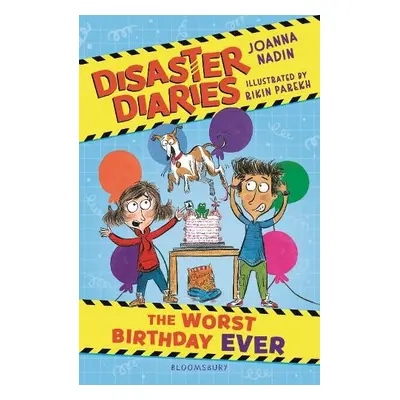 Disaster Diaries: The Worst Birthday Ever - Nadin, Joanna