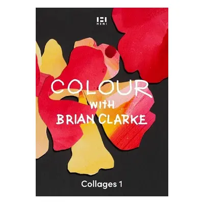 Colour with Brian Clarke: Collages 1