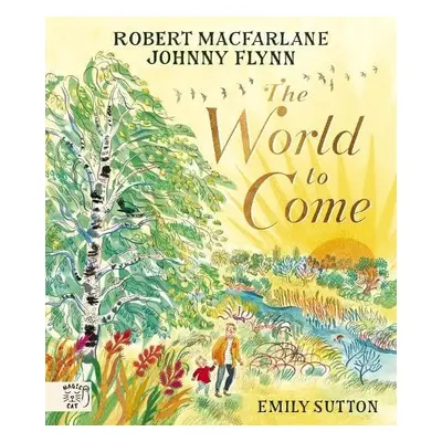 World to Come - Macfarlane, Robert a Flynn, Johnny