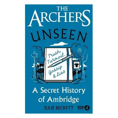 Archers Unseen - Beckett, Julie