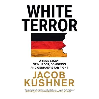 White Terror - Kushner, Jacob