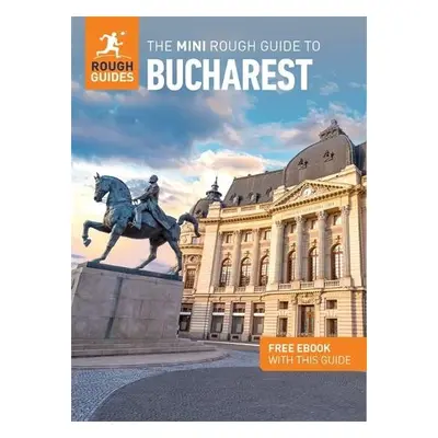 Mini Rough Guide to Bucharest: Travel Guide with Free eBook - Guides, Rough