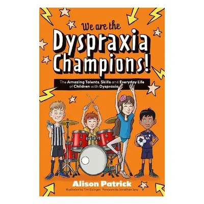 We are the Dyspraxia Champions! - Patrick, Alison