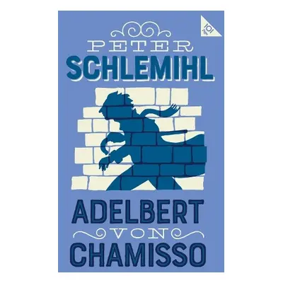 Peter Schlemihl - Chamisso, Adelbert von