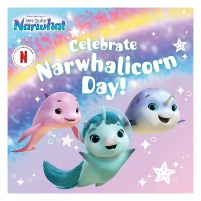 Celebrate Narwhalicorn Day!