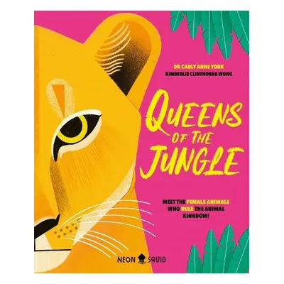 Queens of the Jungle - York, Carly Anne a Neon Squid